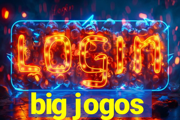 big jogos